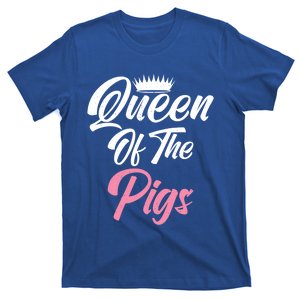 Queen Of The Pigs Pig Owner Pig Farmer Pig Mom Gift T-Shirt