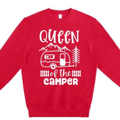 Queen Of The Camper RV Camping Camp Lover Camping Life Premium Crewneck Sweatshirt