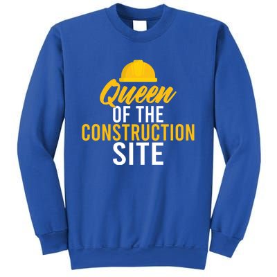 Queen Of The Construction Site Funny Construction Worker Gift Sweatshirt