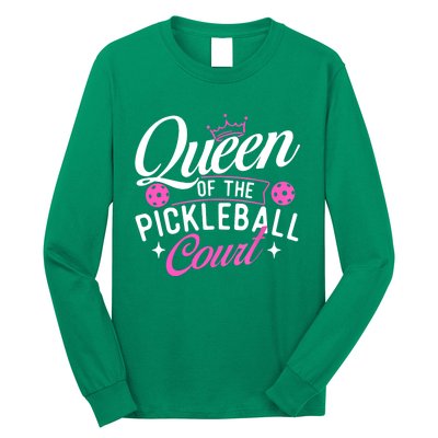 Queen Of The Pickleball Court Gift Ideas For Pickleball Fans Girl Long Sleeve Shirt