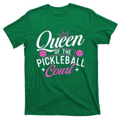 Queen Of The Pickleball Court Gift Ideas For Pickleball Fans Girl T-Shirt