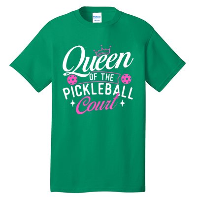 Queen Of The Pickleball Court Gift Ideas For Pickleball Fans Girl Tall T-Shirt