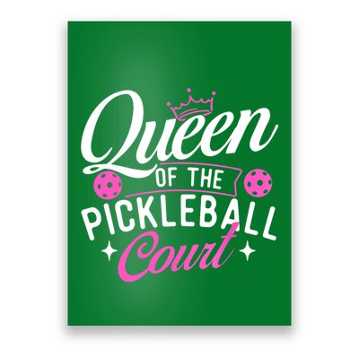 Queen Of The Pickleball Court Gift Ideas For Pickleball Fans Girl Poster