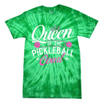 Queen Of The Pickleball Court Gift Ideas For Pickleball Fans Girl Tie-Dye T-Shirt