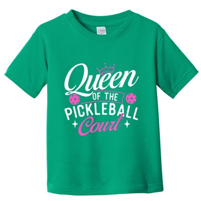 Queen Of The Pickleball Court Gift Ideas For Pickleball Fans Girl Toddler T-Shirt