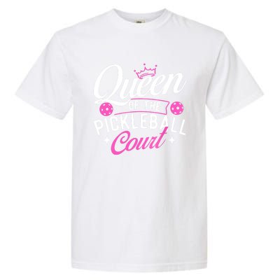 Queen Of The Pickleball Court Gift Ideas For Pickleball Fans Girl Garment-Dyed Heavyweight T-Shirt