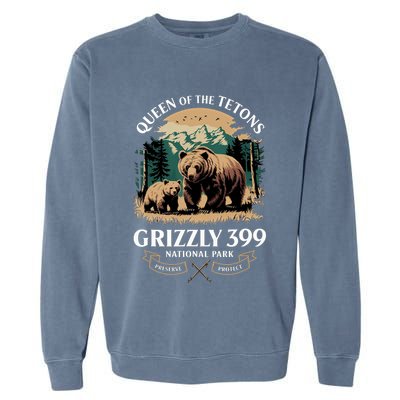 Queen Of The Tetons Grizzly 399 National Park Bear Garment-Dyed Sweatshirt
