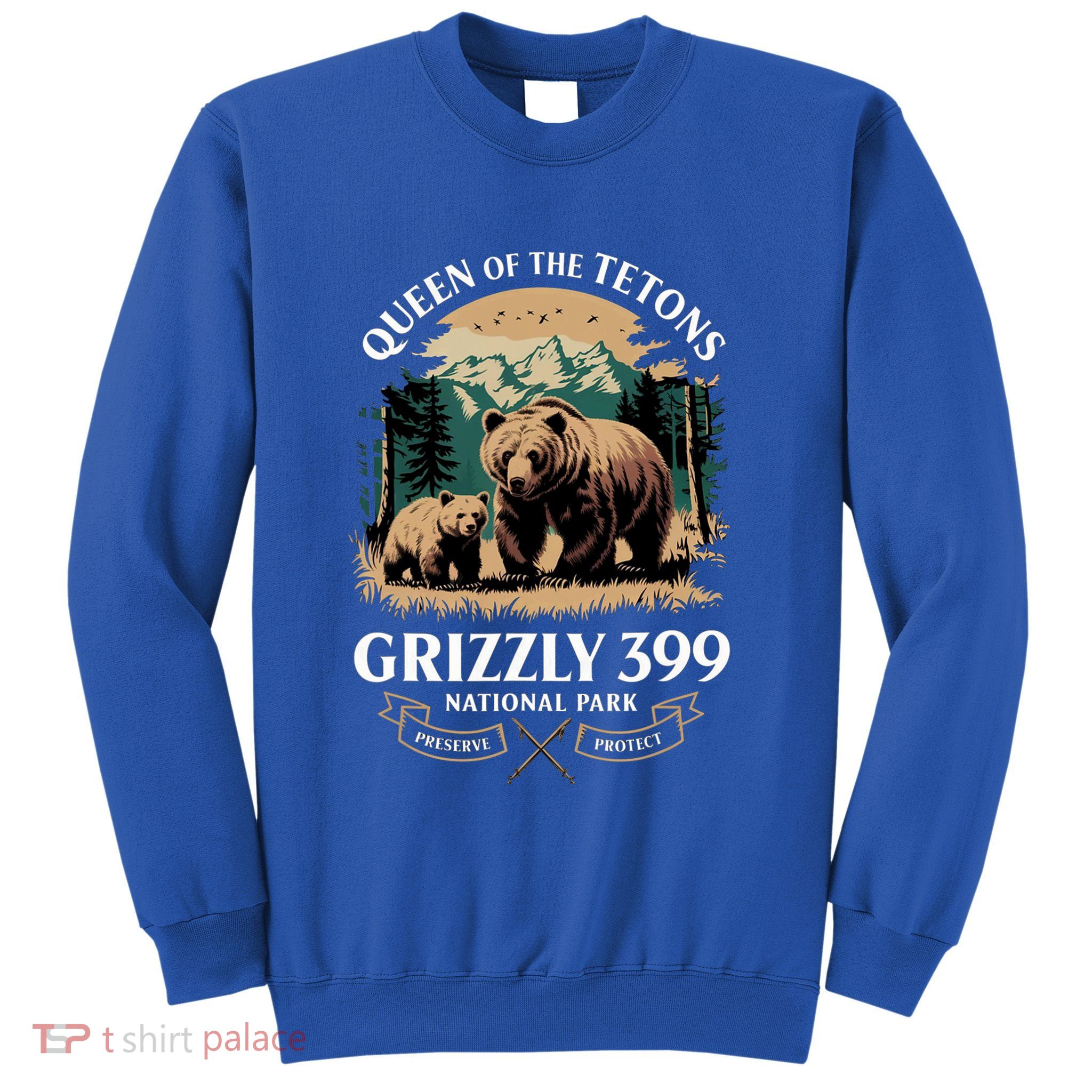 Queen Of The Tetons Grizzly 399 National Park Bear Sweatshirt