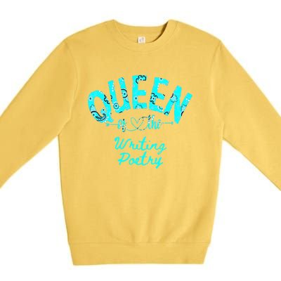 Queen Of Writing Poetry Funny Gift Premium Crewneck Sweatshirt