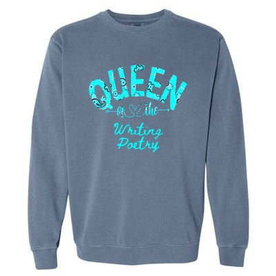 Queen Of Writing Poetry Funny Gift Garment-Dyed Sweatshirt