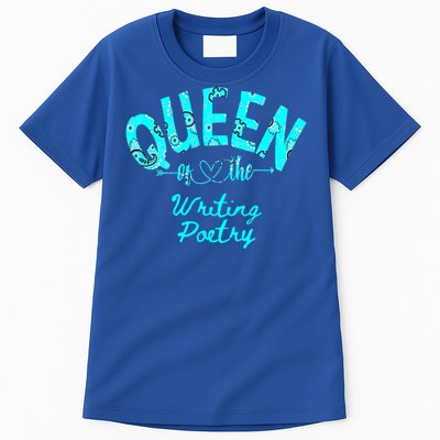 Queen Of Writing Poetry Funny Gift Tall T-Shirt