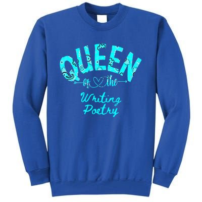 Queen Of Writing Poetry Funny Gift Tall Sweatshirt