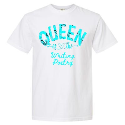 Queen Of Writing Poetry Funny Gift Garment-Dyed Heavyweight T-Shirt