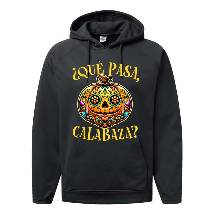 Que Pasa Calabaza Spanish Teacher Mexican Halloween Performance Fleece Hoodie