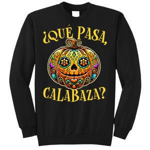 Que Pasa Calabaza Spanish Teacher Mexican Halloween Sweatshirt