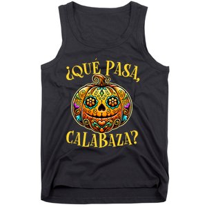 Que Pasa Calabaza Spanish Teacher Mexican Halloween Tank Top