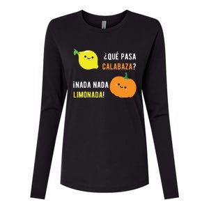 Que Pasa Calabaza Nada Nada Limonada Spanish Gift Womens Cotton Relaxed Long Sleeve T-Shirt