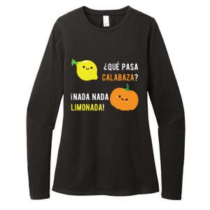 Que Pasa Calabaza Nada Nada Limonada Spanish Gift Womens CVC Long Sleeve Shirt