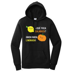 Que Pasa Calabaza Nada Nada Limonada Spanish Gift Women's Pullover Hoodie