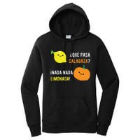 Que Pasa Calabaza Nada Nada Limonada Spanish Gift Women's Pullover Hoodie