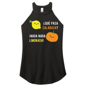 Que Pasa Calabaza Nada Nada Limonada Spanish Gift Women's Perfect Tri Rocker Tank