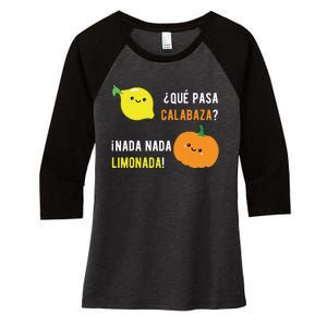 Que Pasa Calabaza Nada Nada Limonada Spanish Gift Women's Tri-Blend 3/4-Sleeve Raglan Shirt