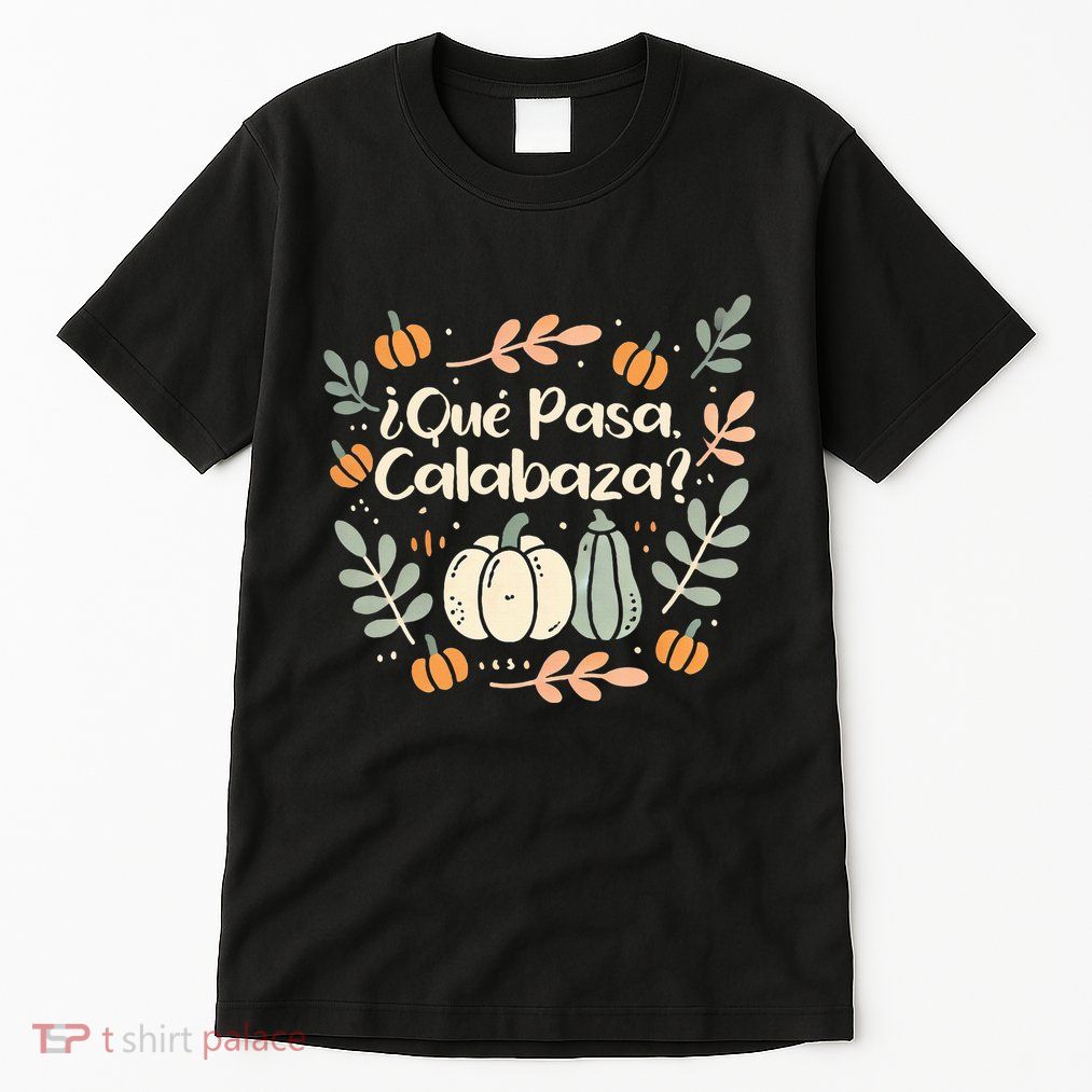 Que Pasa Calabaza Halloween Spanish Teacher Tall T-Shirt
