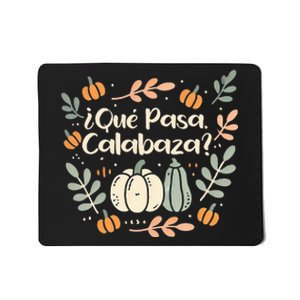 Que Pasa Calabaza Halloween Spanish Teacher Mousepad