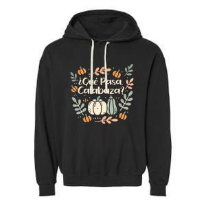 Que Pasa Calabaza Halloween Spanish Teacher Garment-Dyed Fleece Hoodie