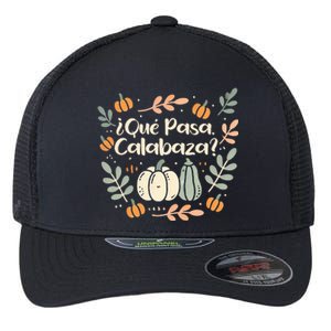 Que Pasa Calabaza Halloween Spanish Teacher Flexfit Unipanel Trucker Cap