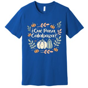 Que Pasa Calabaza Halloween Spanish Teacher Premium T-Shirt