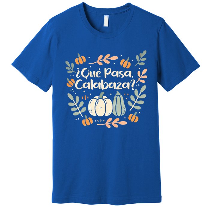 Que Pasa Calabaza Halloween Spanish Teacher Premium T-Shirt