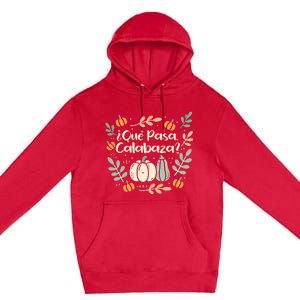 Que Pasa Calabaza Halloween Spanish Teacher Premium Pullover Hoodie