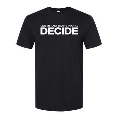 Queer People Decide Lgbtq+ Pride Month Softstyle CVC T-Shirt