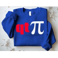 Qt Pi Funny Pi Math Nerdy Geek Humor Pi Day Cool Humor Great Gift Sweatshirt