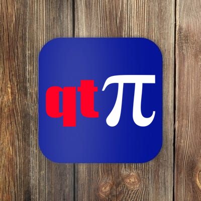 Qt Pi Funny Pi Math Nerdy Geek Humor Pi Day Cool Humor Great Gift Coaster