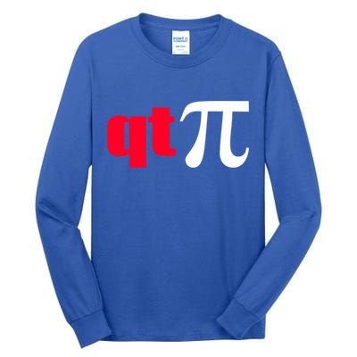 Qt Pi Funny Pi Math Nerdy Geek Humor Pi Day Cool Humor Great Gift Tall Long Sleeve T-Shirt