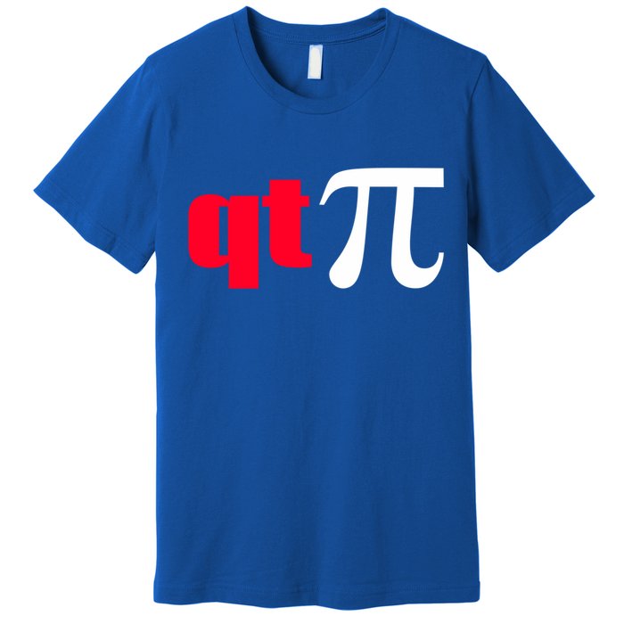 Qt Pi Funny Pi Math Nerdy Geek Humor Pi Day Cool Humor Great Gift Premium T-Shirt