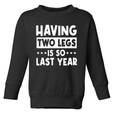 Quit Pulling My Leg Amputee Wheelchair Prosthetic Two Legs Toddler Sweatshirt