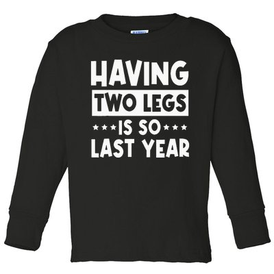 Quit Pulling My Leg Amputee Wheelchair Prosthetic Two Legs Toddler Long Sleeve Shirt