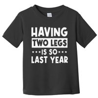 Quit Pulling My Leg Amputee Wheelchair Prosthetic Two Legs Toddler T-Shirt