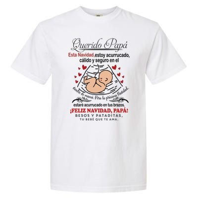 Querido PapáEsta Navidad Estoy Acurrucado Garment-Dyed Heavyweight T-Shirt