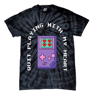 Quit Playing With My Heart Retro Video Game Tie-Dye T-Shirt