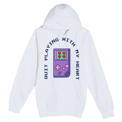 Quit Playing With My Heart Retro Video Game Premium Pullover Hoodie