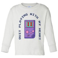 Quit Playing With My Heart Retro Video Game Toddler Long Sleeve Shirt