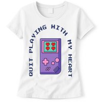 Quit Playing With My Heart Retro Video Game Womens T-Shirt