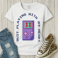 Quit Playing With My Heart Retro Video Game Womens T-Shirt