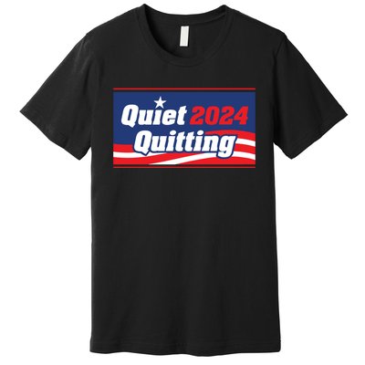 Quiet Quitting 24 Premium T-Shirt