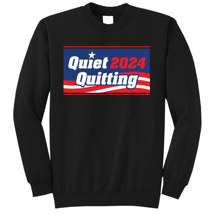 Quiet Quitting 24 Tall Sweatshirt