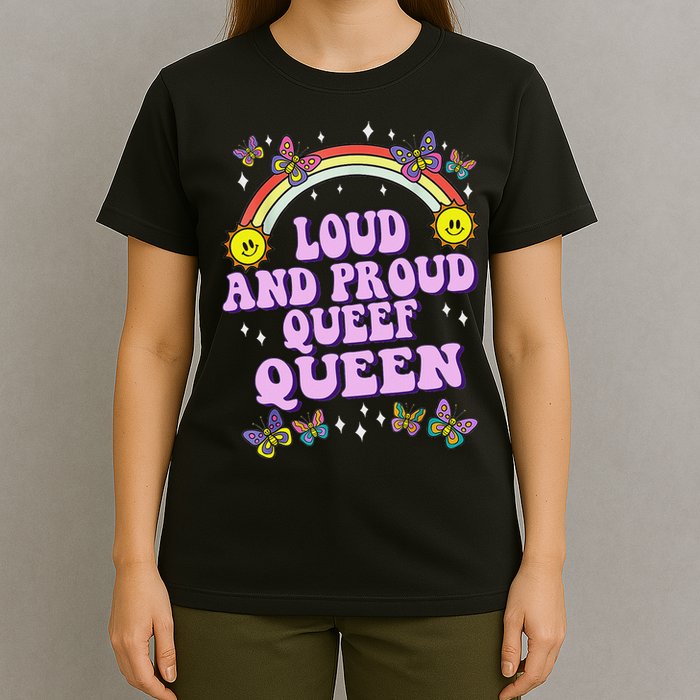Queef Queen Embarrassing Queefed Inappropriate Queefing T-Shirt